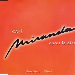 Cover of Café Miranda - Après Le Dîner